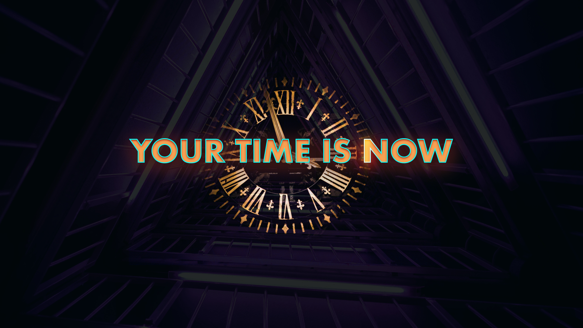 Your Time is Now