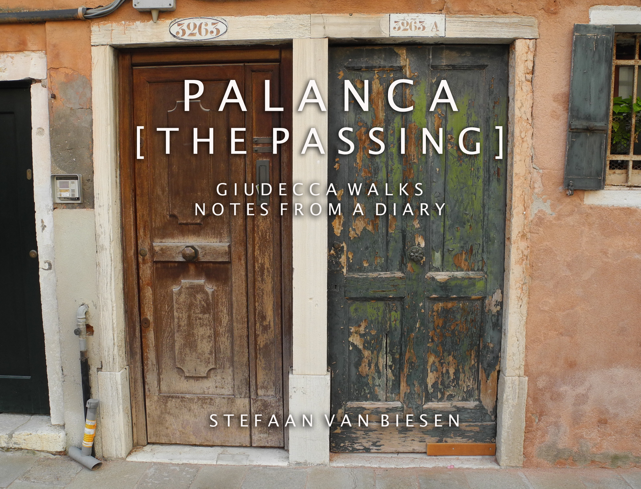 Palanca [The Passing] 7 walks near Palanca [‘ Notes from a diary]